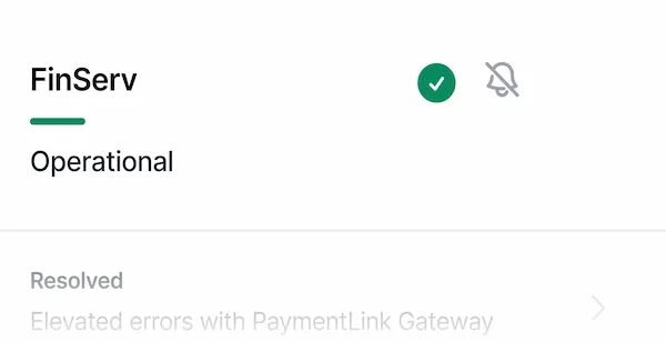 Sorry™ component card showing the service FinServ as operational with a striked through bell icon and a resolved notice below related to errors with PaymentLink Gateway.