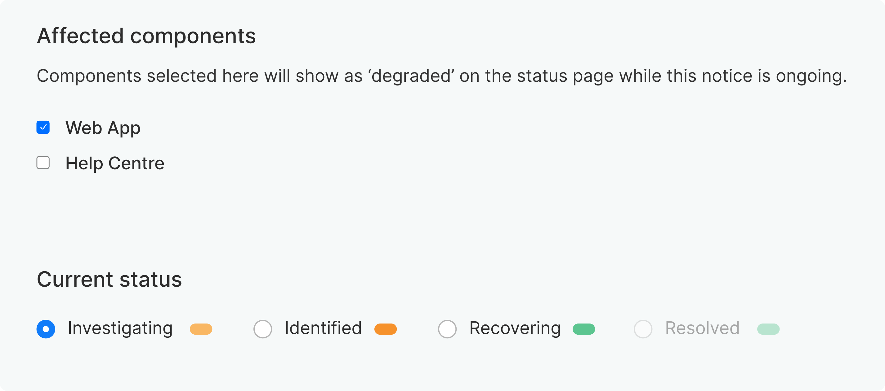 Sorry™ status page management interface showing affected components section with Web App selected and Help Centre unselected, plus current status options including Investigating, Identified, Recovering, and Resolved with colored status indicators