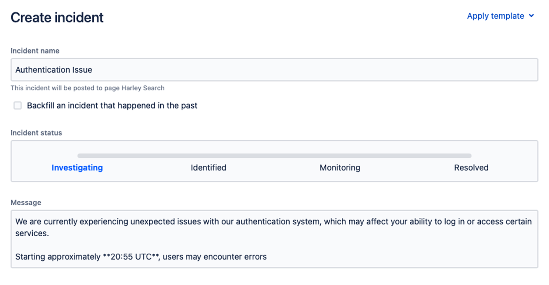 Atlassian Statuspage Create incident form showing incident name 'Authentication Issue', backfill checkbox, incident status progress bar with Investigating, Identified, Monitoring, and Resolved stages, and message field describing authentication system issues